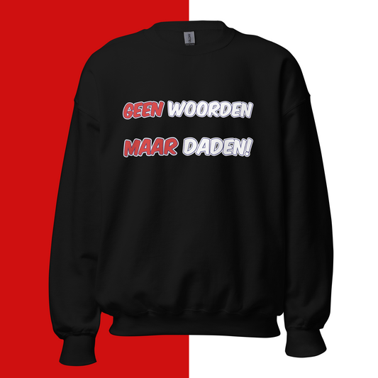 Geen Woorden Maar Daden! Sweater